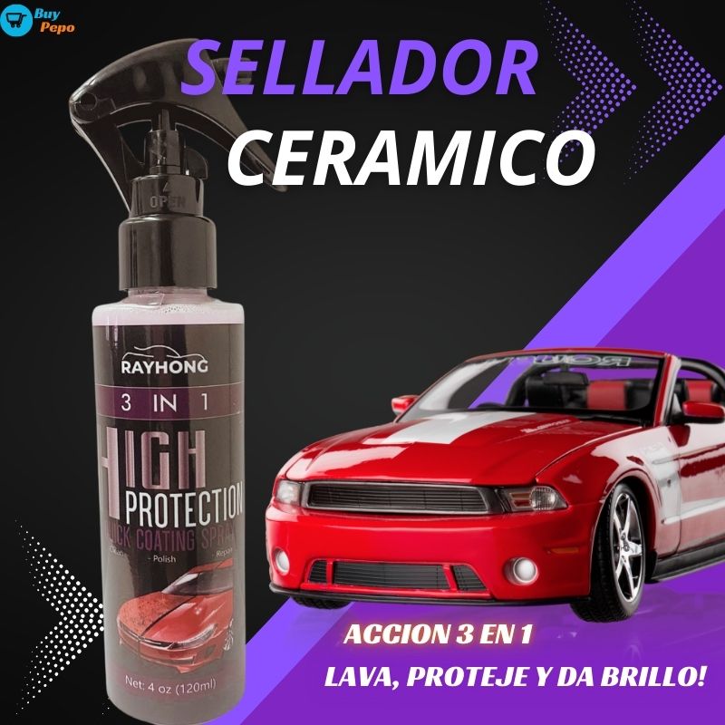 Sellador Cerámico 3 en 1 ✨🚗- HIGH PROTECT® - 1 Unidad 120ml🛡️💎